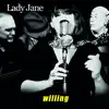 Lady Jane - Willing - Single